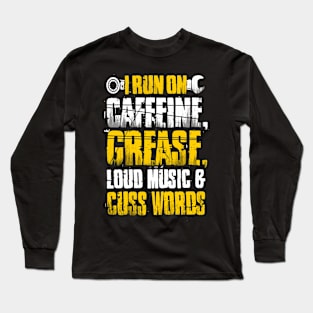 Mechanic I run on Caffeine Long Sleeve T-Shirt